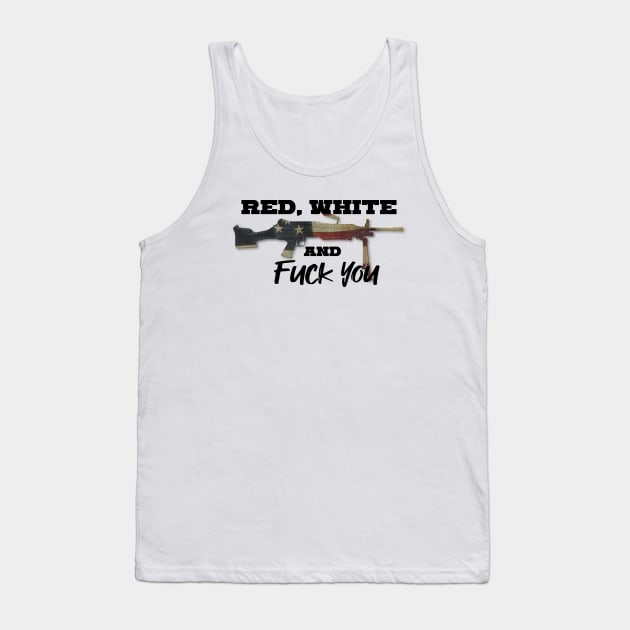 Red White and F You Tank Top by GreenGuyTeesStore